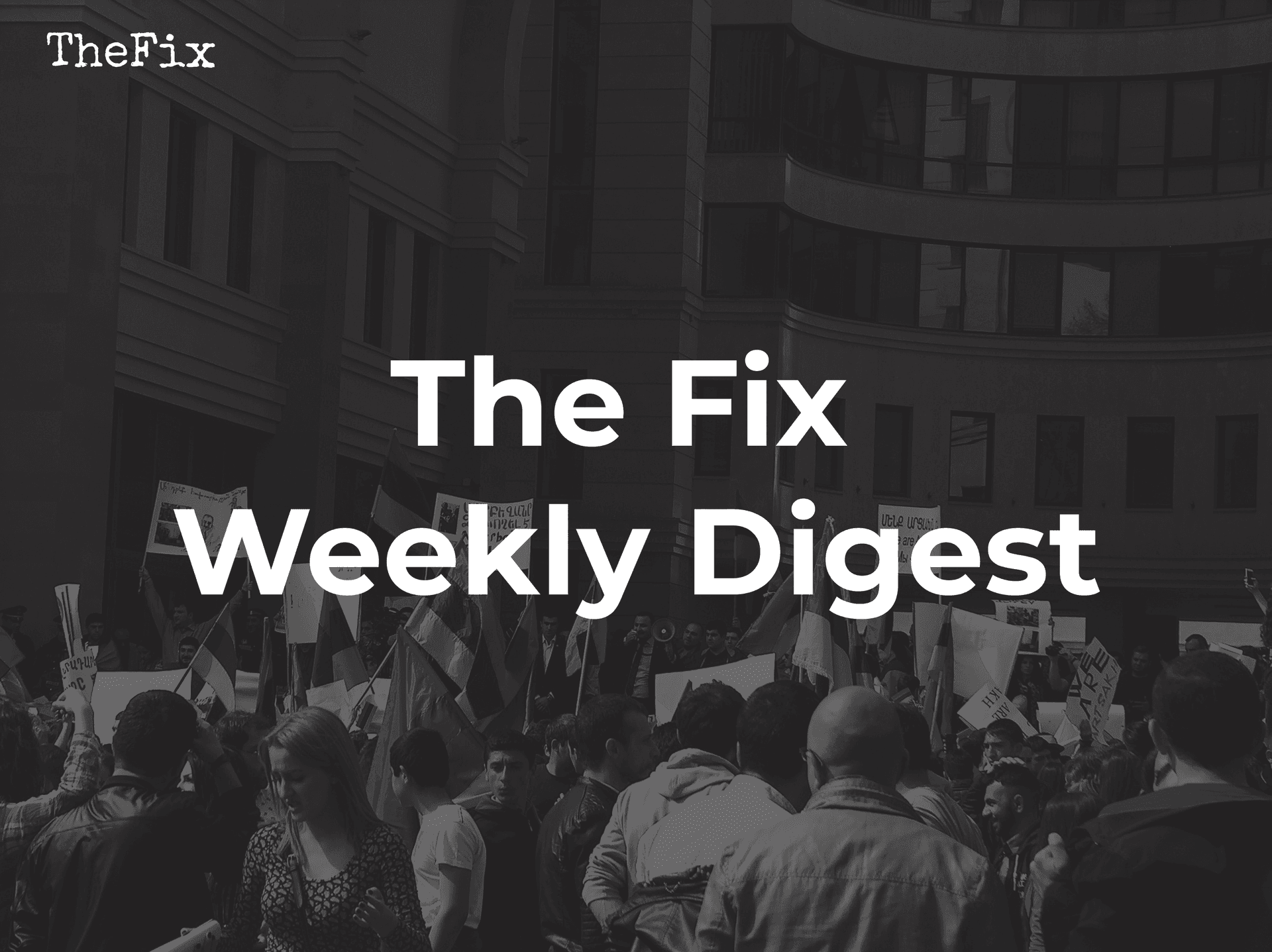The Fix Weekly Digest:  Tighten the grip