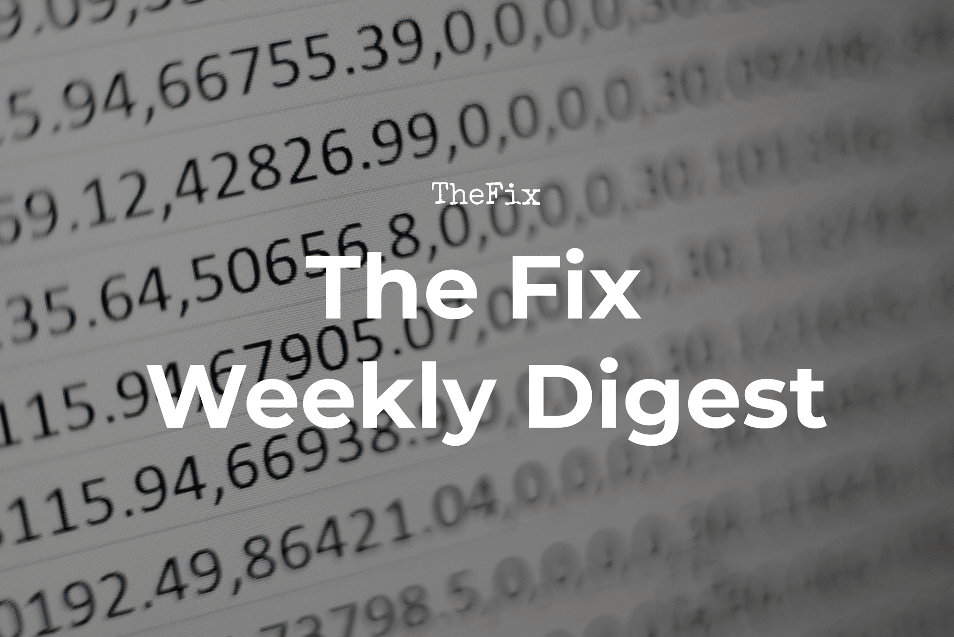 The Fix Weekly Digest: The Power of Large Numbers