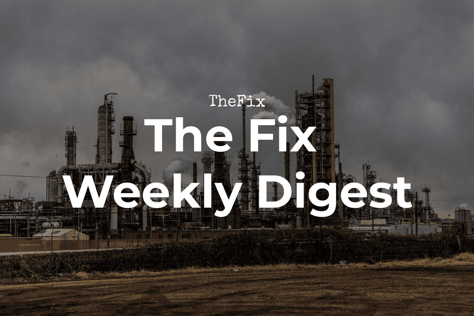 The Fix Weekly Digest: Money, Ideology, and Oppression