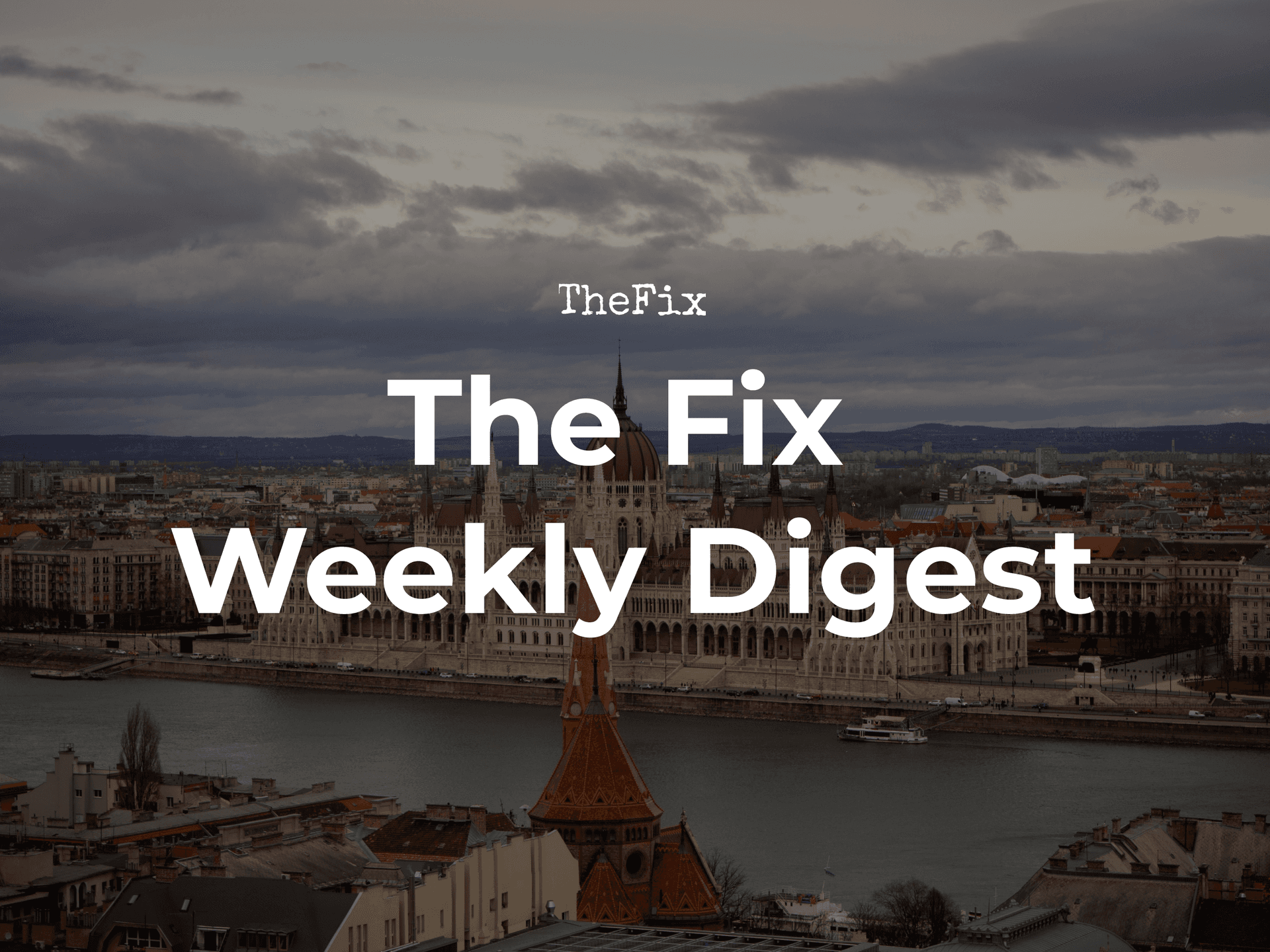 The Fix Weekly Digest: Old Problems, New Models