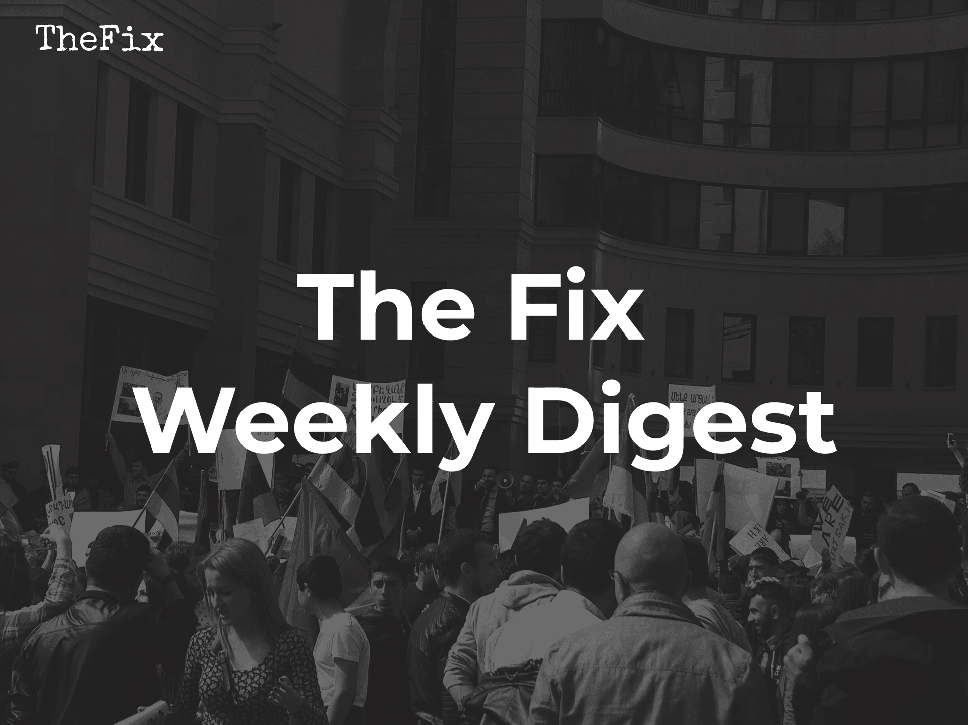 The Fix Weekly Digest:  Tighten the grip