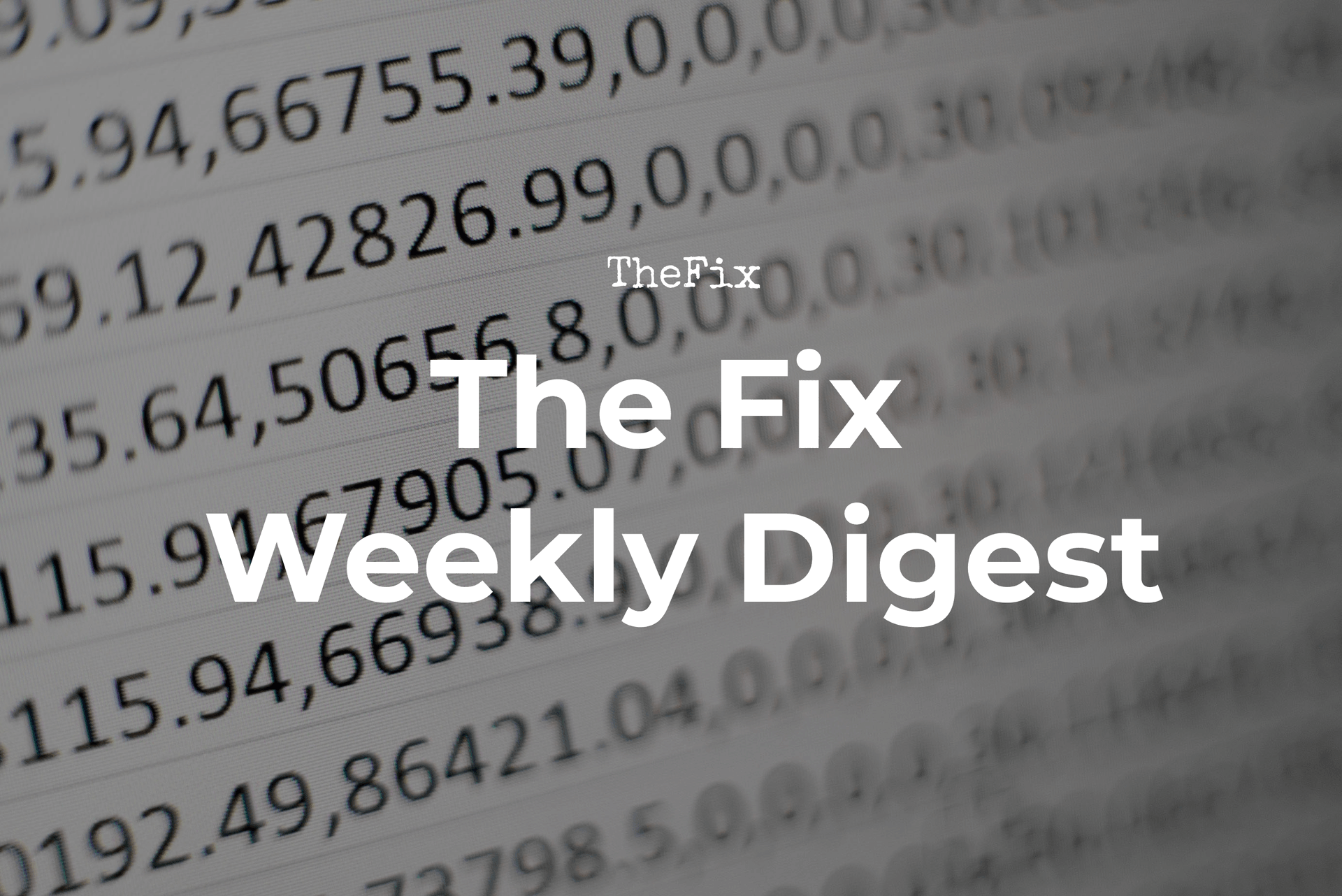 The Fix Weekly Digest: The Power of Large Numbers