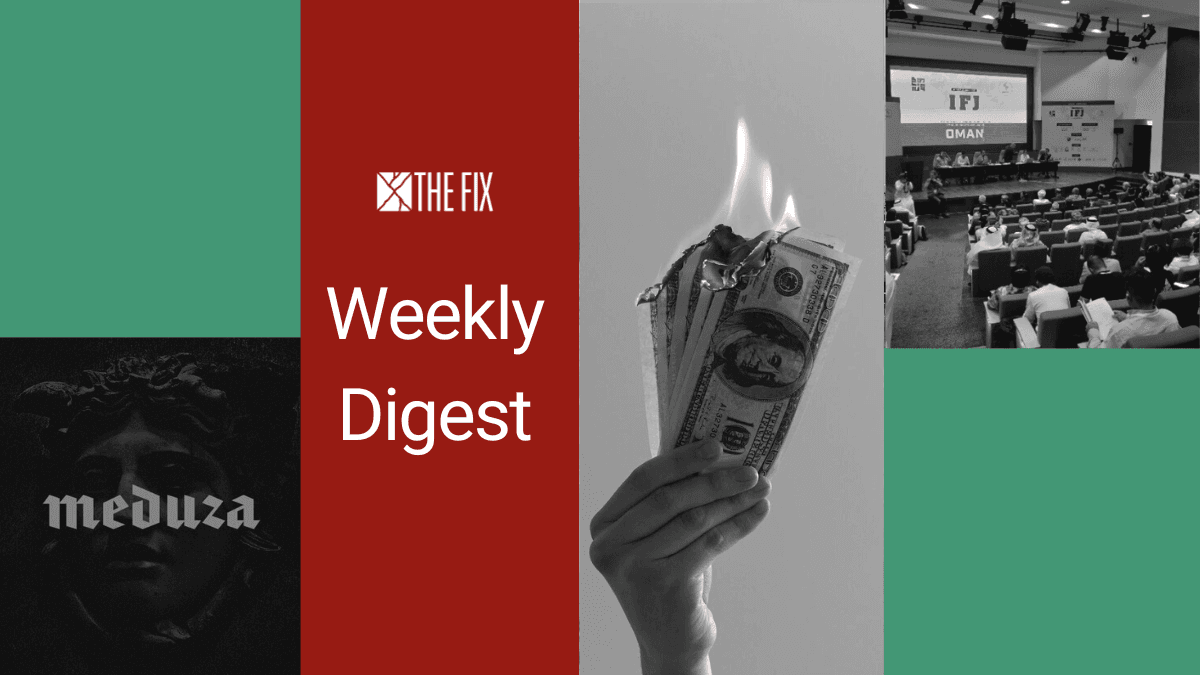 Weekly Digest: IFJ scandal, Meduza banned in Russia